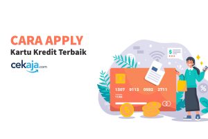 Cara Apply Kartu Kredit Terbaik Melalui CekAja